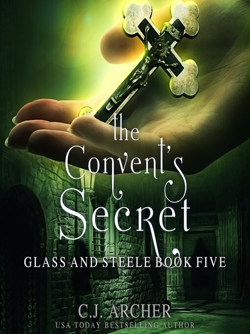 Title details for The Convent's Secret by C. J. Archer - Wait list